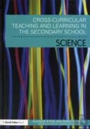 Cross Curricular Teaching And Learning In The Secondary School... Science