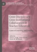 Cross-Disciplinary, Cross-Institutional Collaboration In Teacher Education