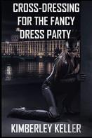 Cross-Dressing For The Fancy Dress Party