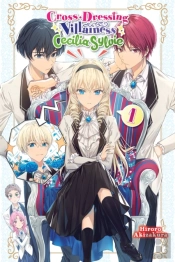 Cross-Dressing Villainess Cecilia Sylvie, Vol. 1 (Light Novel)