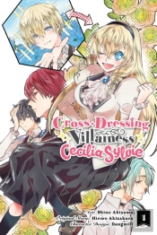 Cross-Dressing Villainess Cecilia Sylvie, Vol. 1 (Manga)