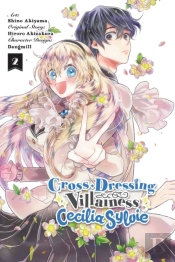 Cross-Dressing Villainess Cecilia Sylvie, Vol. 2 (Manga)