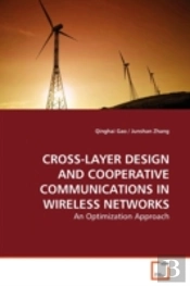 Cross-Layer Design And Cooperative Communications In Wireless Networks