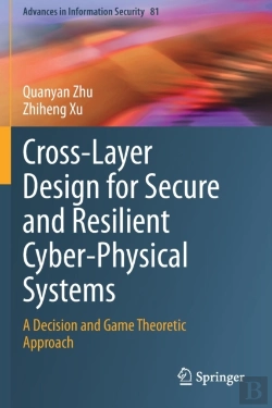Bertrand.pt - Cross-Layer Design For Secure And Resilient Cyber-Physical Systems