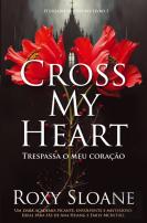 Cross My Heart  – Trespassa o Meu Coração