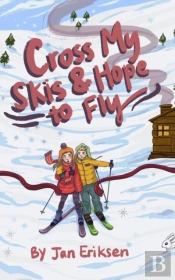 Cross My Skis And Hope To Fly