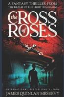 Cross Of Roses, A Fantasy Thriller From The Realm Of The Light
