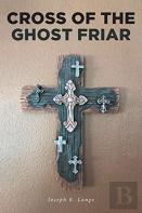 Cross Of The Ghost Friar