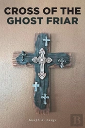 Cross Of The Ghost Friar