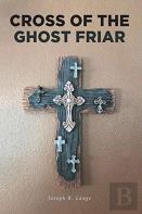 Cross Of The Ghost Friar