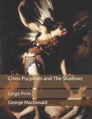 Cross Purposes And The Shadows