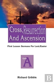 Cross, Resurrection, And Ascension