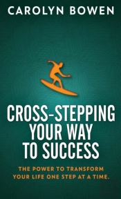 Cross-Stepping Your Way To Success: The