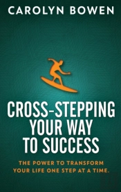 Cross-Stepping Your Way To Success: The