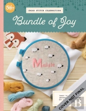 Cross Stitch Celebrations: Bundle Of Joy!