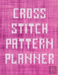 Cross Stitch Pattern Planner