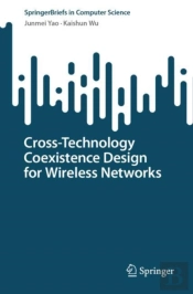 Cross-Technology Coexistence Design For Wireless Networks