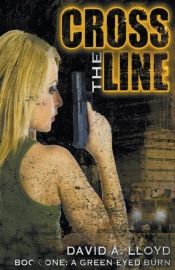 Cross The Line Book 1:  A Green-Eyed Bur