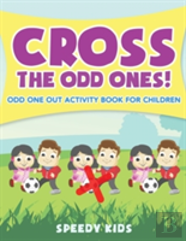 Cross The Odd Ones! Odd One Out Activity Book For Children