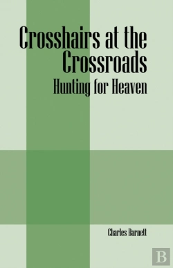 Bertrand.pt - Crosshairs At The Crossroads: Hunting For Heaven