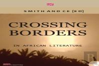 Crossing Borders In African Literatures