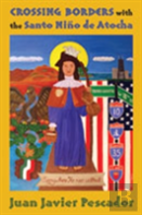 Crossing Borders With The Santo Nino De Atocha
