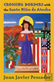Crossing Borders With The Santo Nino De Atocha