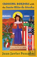 Crossing Borders With The Santo Nino De Atocha
