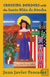 Crossing Borders With The Santo Nino De Atocha