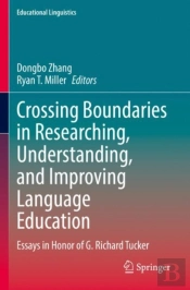 Crossing Boundaries In Researching, Understanding, And Improving Language Education