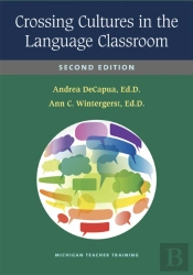 Crossing Cultures In The Language Classroom, Second Edition
