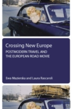 Bertrand.pt - Crossing New Europe Â€“ Postmodern Travel And The European Road Movie