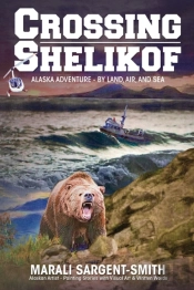 Crossing Shelikof: Alaska Adventure - By