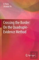 Crossing The Border: On The Quadruple-Evidence Method