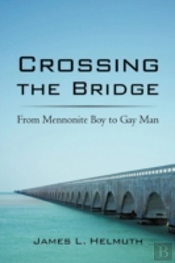 Bertrand.pt - Crossing The Bridge: From Mennonite Boy