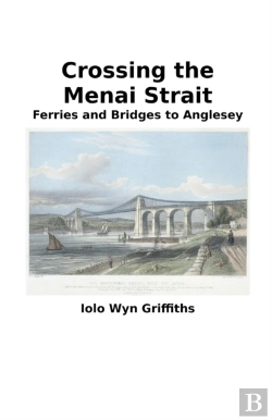 Bertrand.pt - Crossing The Menai Strait: Ferries And B