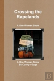 Crossing The Rapelands: A One-Woman Show