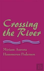 Crossing The River