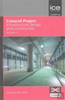 Bertrand.pt - Crossrail Project: Infrastructure Design And Construction Volume 3