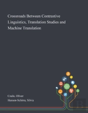 Crossroads Between Contrastive Linguistics, Translation Studies And Machine Translation