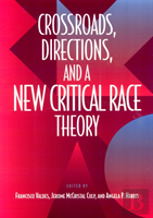 Crossroads, Directions And A New Critical Race Theory