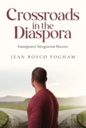 Crossroads In The Diaspora: Immigrants'