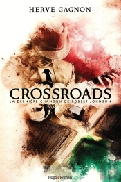 Crossroads : La Dernière Chanson De Robert Johnson