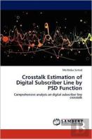 Crosstalk Estimation Of Digital Subscriber Line By Psd Function