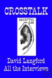 Crosstalk: Interviews Conducted By David Langford