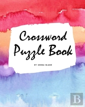 Crossword Puzzle Book - Medium (8x10 Puzzle Book / Activity Book)