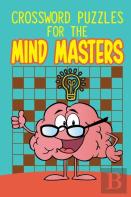 Crossword Puzzles For The Mind Masters