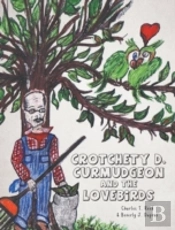 Crotchety D. Curmudgeon And The Lovebirds