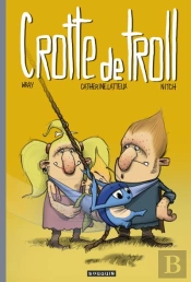 Crotte De Troll Tome 1