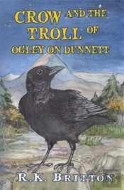 Crow And The Troll Of Ogley On Dunnett